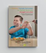 Huzursuz Yemek Zamanları ve Yemek Sırasında Kaygılı Çocuklar