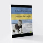 Erken Çocuklukta Duyusal Stratejiler